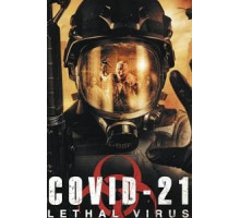 COVID-21: Смертоносный вирус (2021)
