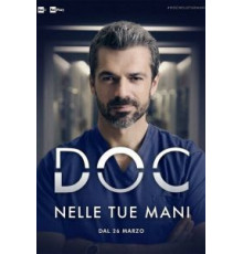 DOC - Nelle tue mani 1-3 сезон  (2020)