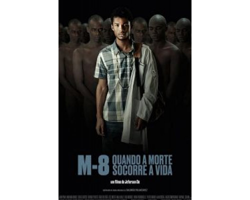 M8 - Quando a Morte Socorre a Vida (смотреть онлайн)