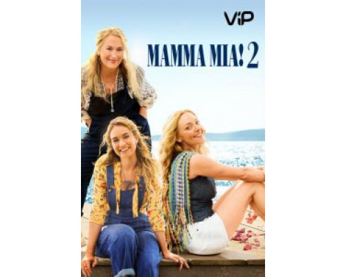   Mamma Mia! 2 (смотреть онлайн)