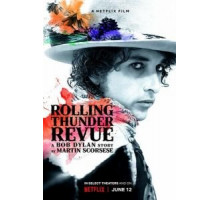 Rolling Thunder Revue: История Боба Дилана Мартина Скорсезе (2019)