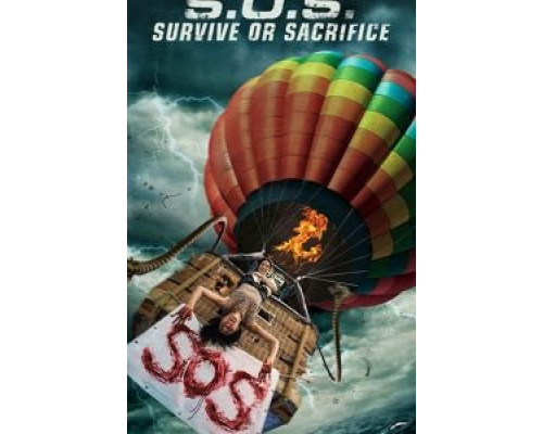 S.O.S. Survive or Sacrifice (смотреть онлайн) S.O.S. Survive or Sacrifice (смотреть онлайн)