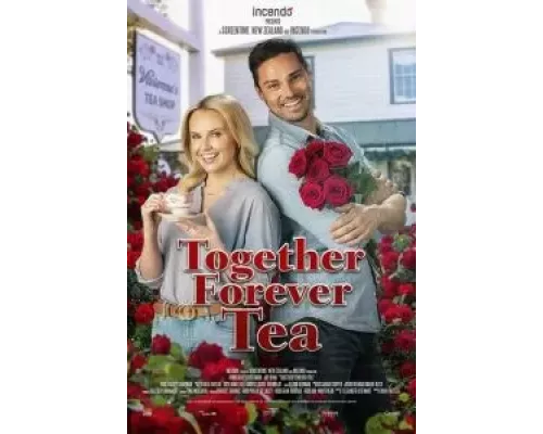 Together Forever Tea (смотреть онлайн) Together Forever Tea (смотреть онлайн)