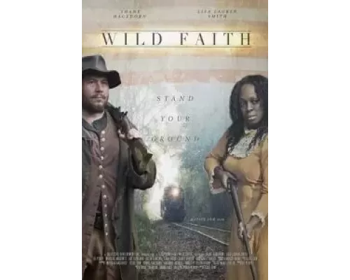 Wild Faith (смотреть онлайн)