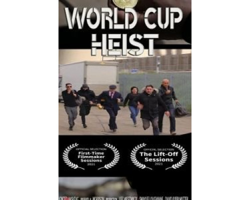 World Cup Heist (смотреть онлайн)