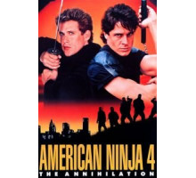 Американский ниндзя 4: Полное уничтожение (1990)