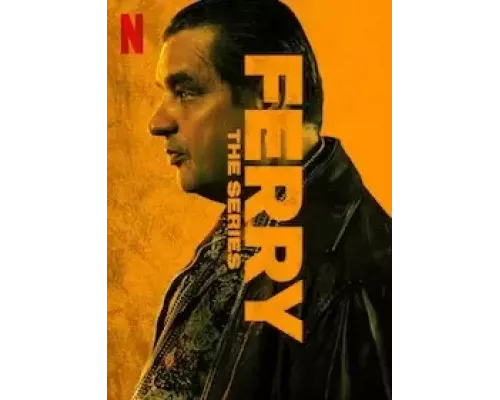 Ферри: Сериал 1 сезон  смотреть онлайн 