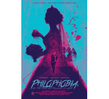 Филофобия: Страх влюблённости (2019)