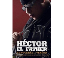 Гектор "Эль Фадер": познавая истину (2018)