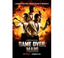 Игра окончена, чувак! (2018)