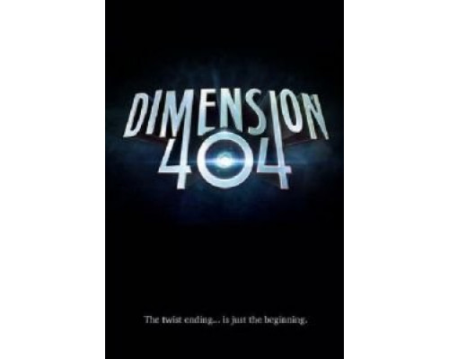 Измерение 404 1 сезон  смотреть онлайн 