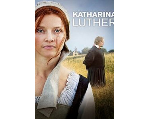   Катарина Лютер (смотреть онлайн)