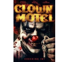 Мотель клоунов: Восставшие (2019)