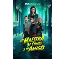 Моя учительница съела моего друга (2023)