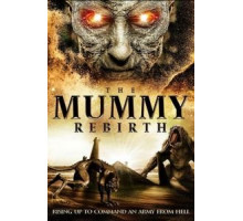 Мумия: Перерождение (2019)