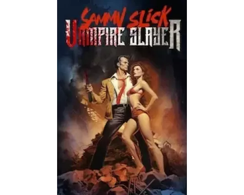 Сэмми Слик: Истребитель вампиров (смотреть онлайн)